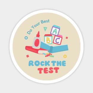 rock the test teacher school test day Magnet
